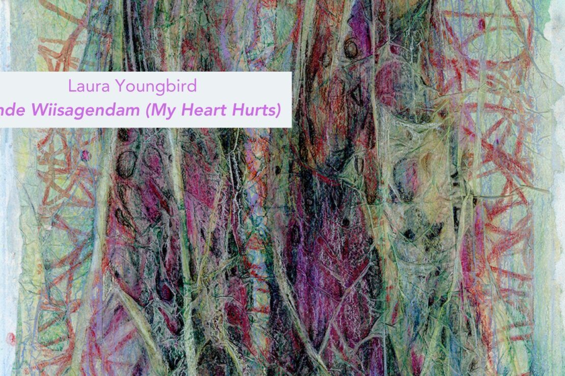Go to “Inde Wiisagendam (My Heart Hurts)” Opening Reception + Artist Talk